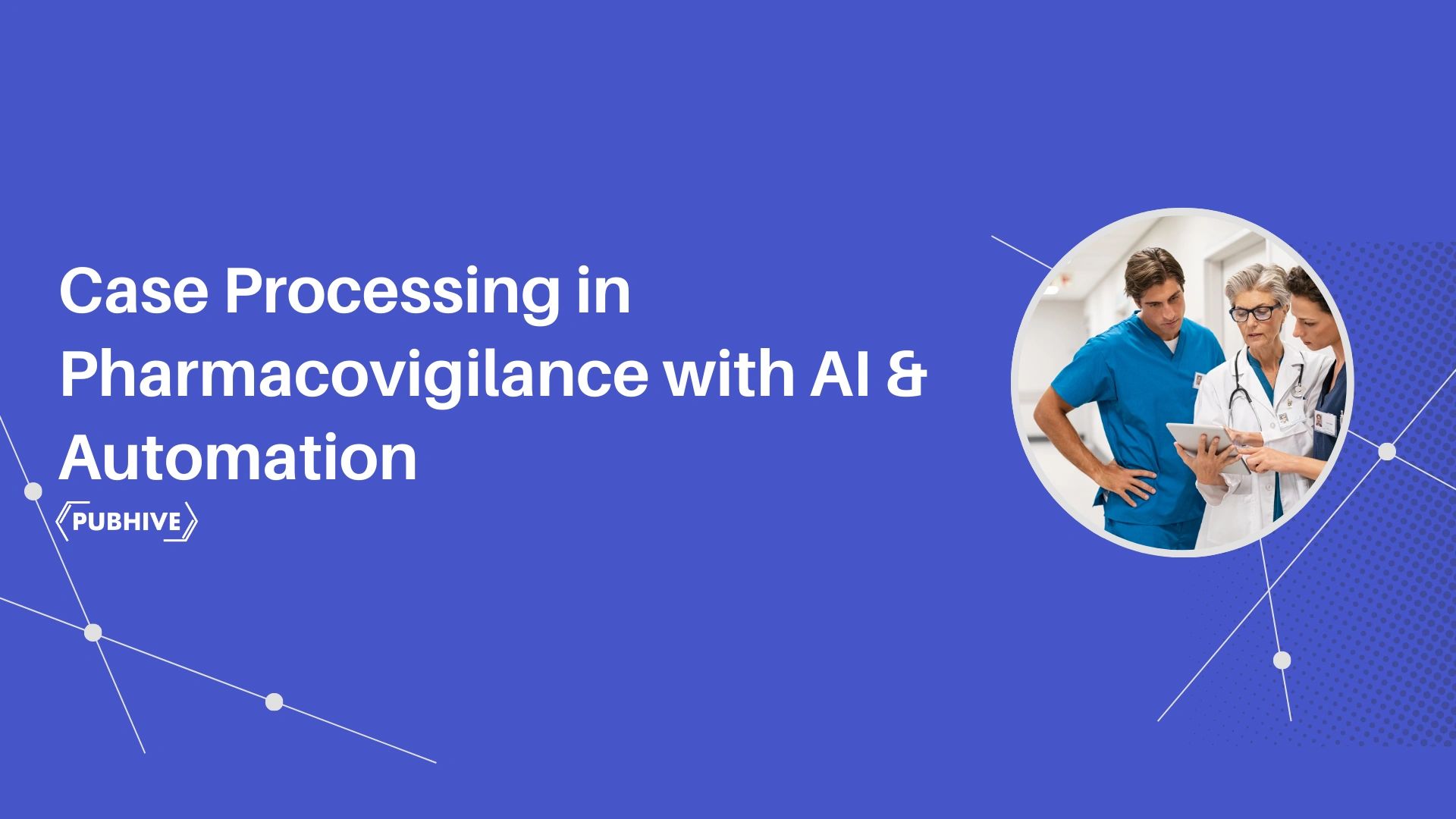 Case processing in pharmacovigilance with ai automation